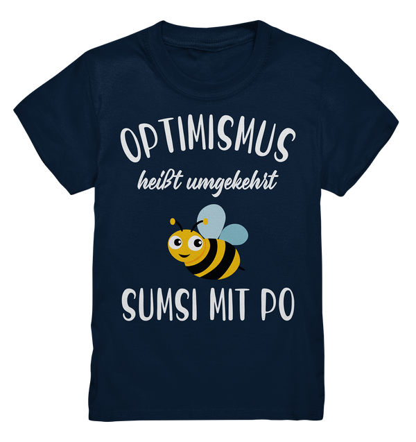 Optimismus heißt umgedreht Sumsi mit Po - Kids Premium Shirt