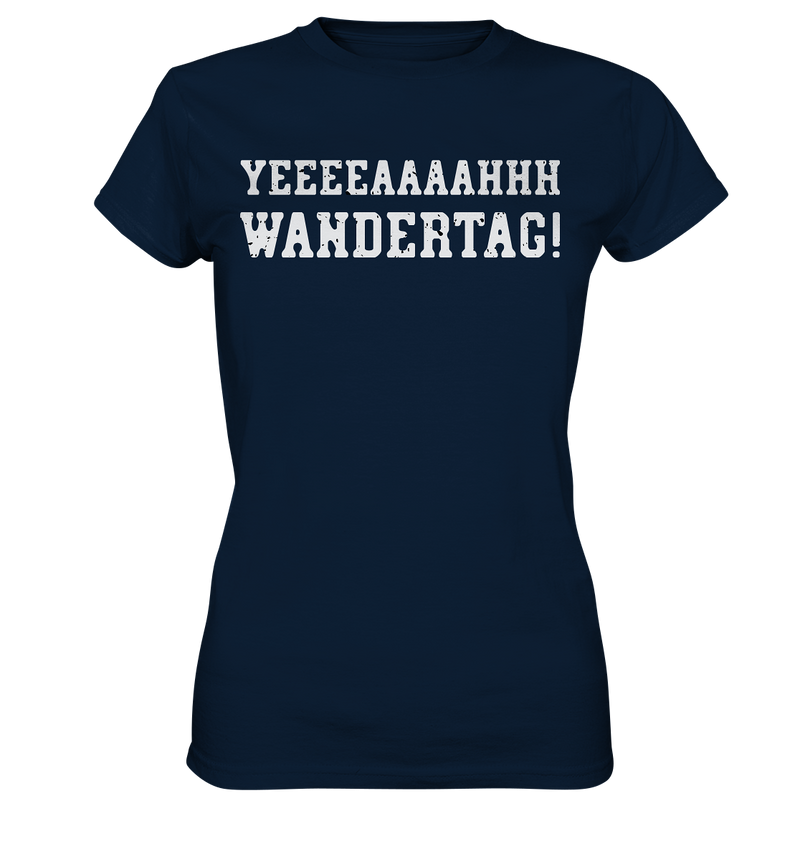 Yeeeaahh Wandertag! - Ladies Premium Shirt