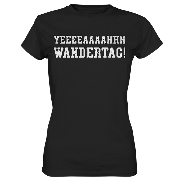 Yeeeaahh Wandertag! - Ladies Premium Shirt