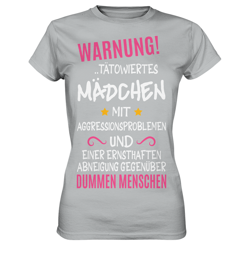 Warnung tätowiertes Mädchen mit Aggressionsproblemen - Ladies Premium Shirt