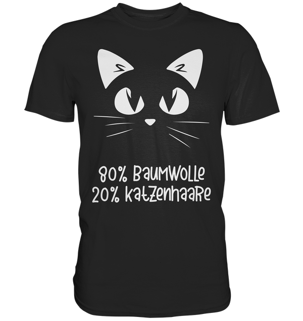 80% Baumwolle - Premium Shirt