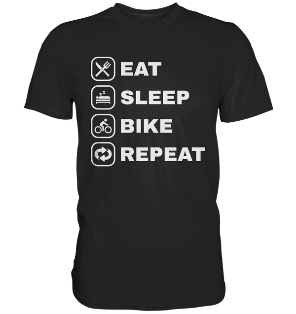 EAT SLEEP BIKE REPEAT - Premium Shirt