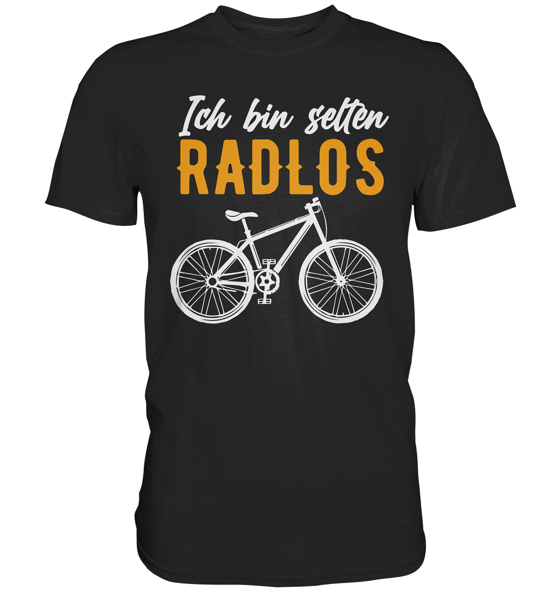 Ich Bin Selten Radlos Shirt