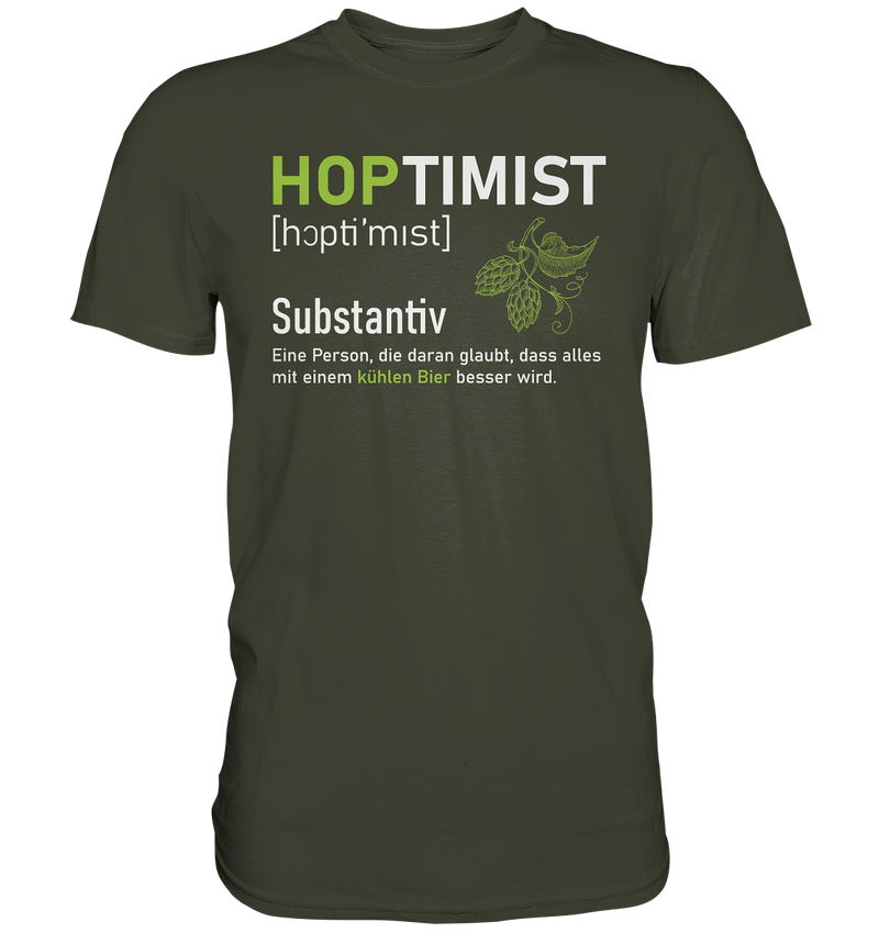 Hoptimist - Alles wird besser mit einem kühlen Bier - Premium Shirt
