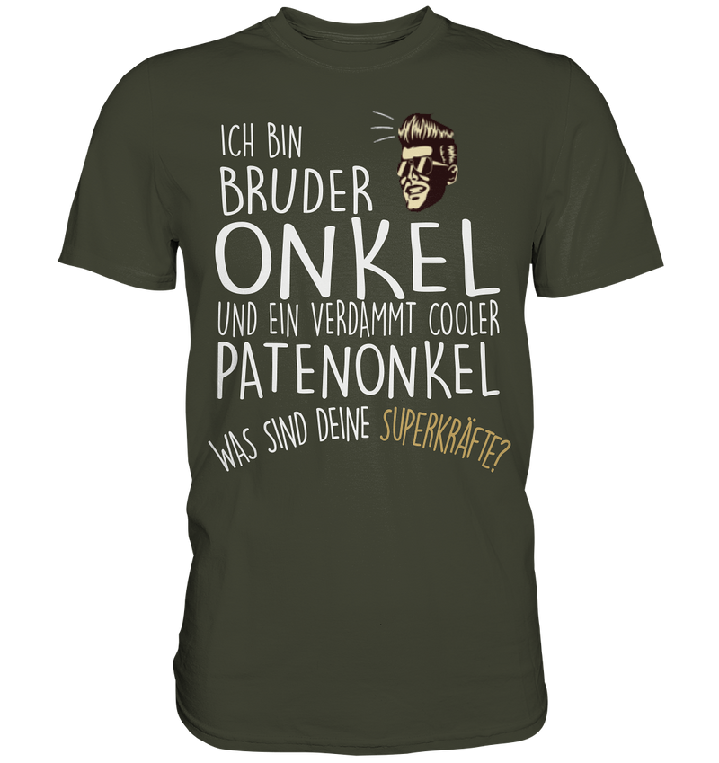Ich bin Bruder, Onkel und Patenonkel - Premium Shirt