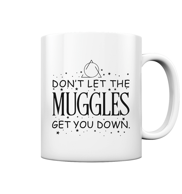Muggles get you down  - Tasse glossy