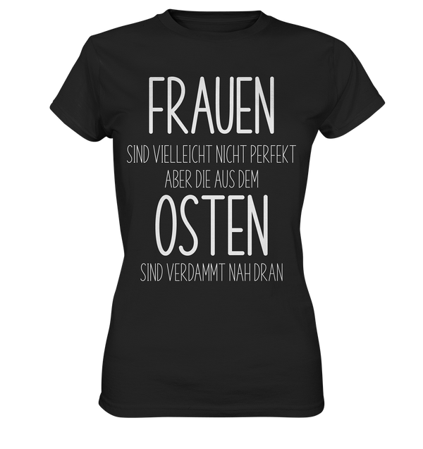Frauen aus dem Osten - Ladies Premium Shirt