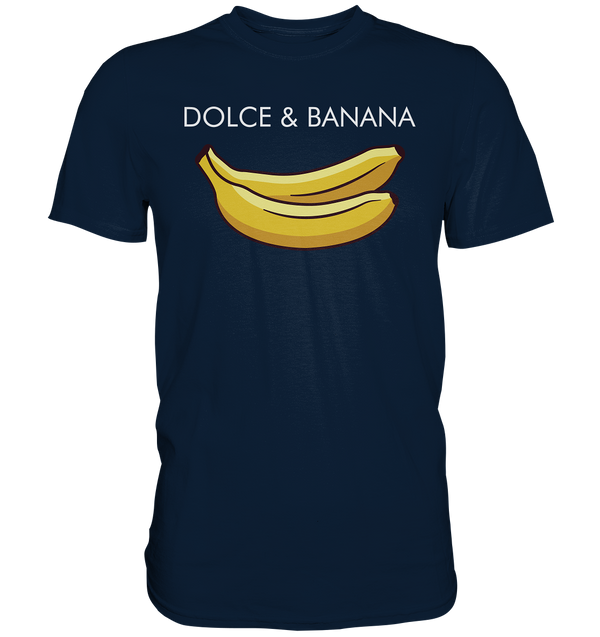 Dolce & Banana - Premium Shirt