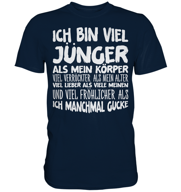 Jünger als mein Körper - Premium Shirt