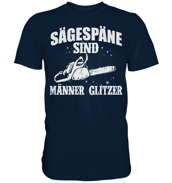 Sägespäne - Premium Shirt