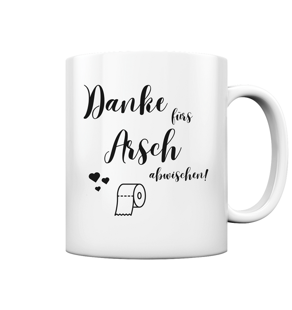 Danke fürs abwischen! - Tasse glossy