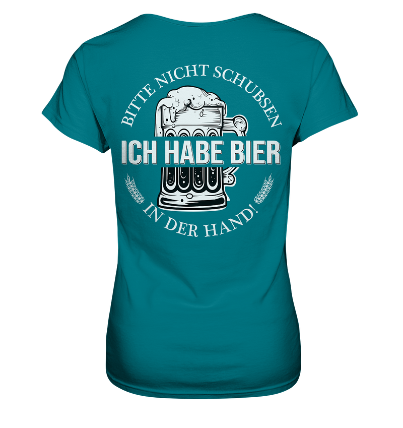 Bitte nicht schubsen ich habe bier in der Hand - Ladies Premium Shirt