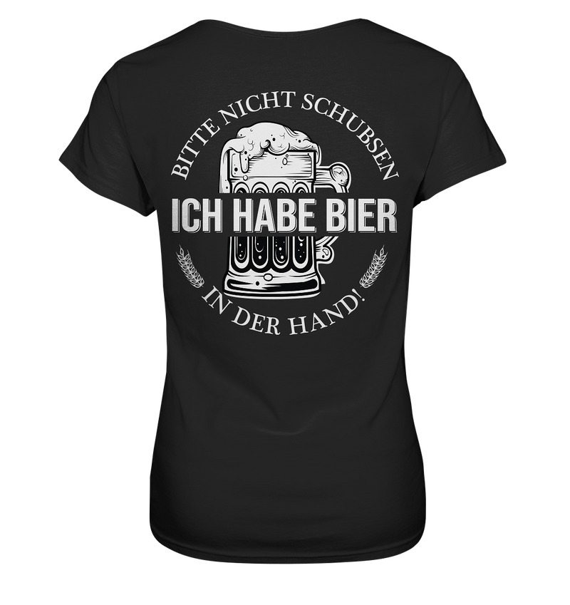 Bitte nicht schubsen ich habe bier in der Hand - Ladies Premium Shirt