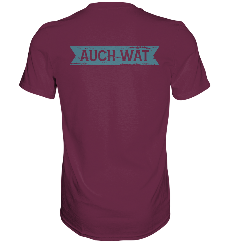 Hinten steht auch Wat - Premium Shirt