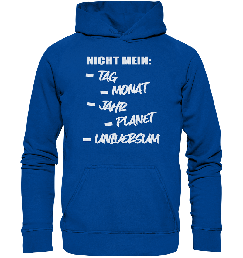 Nicht mein Tag - Basic Unisex Hoodie