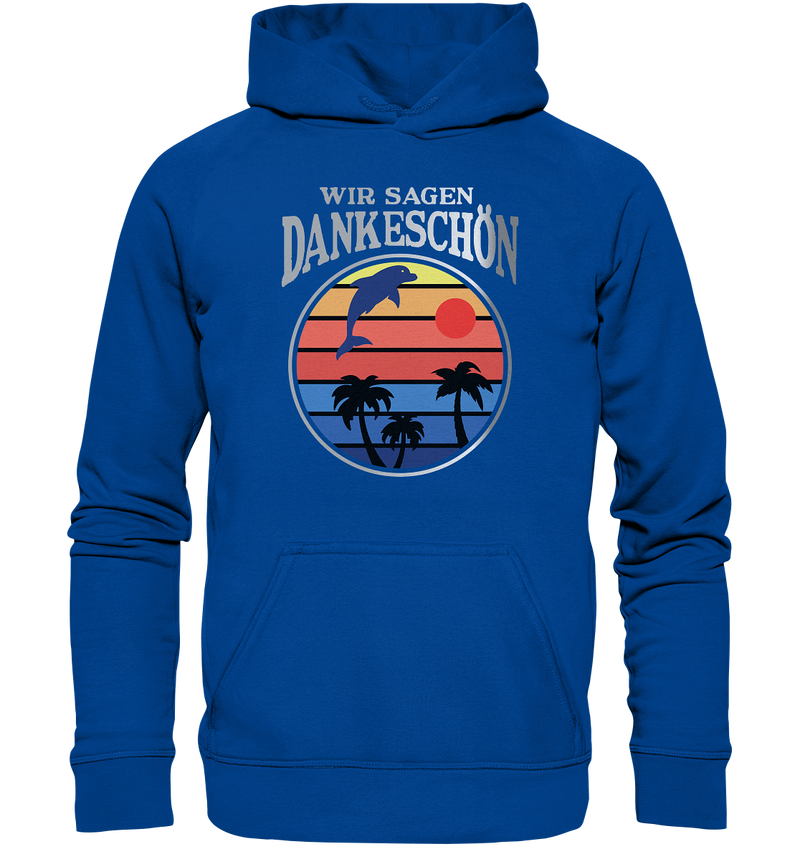 Wir sagen Dankeschön - Basic Unisex Hoodie