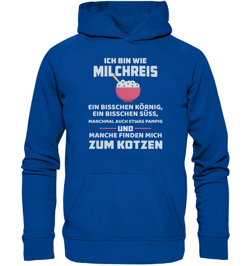 Ich bin wie Milchreis - Basic Unisex Hoodie