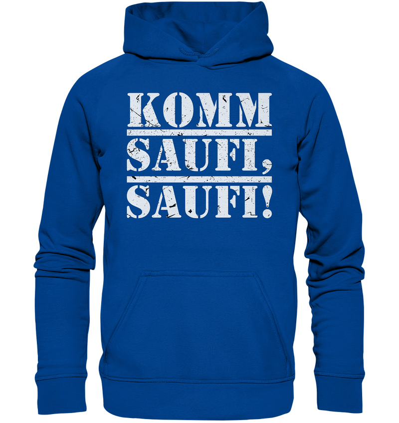 Komm, Saufi, Saufi! - Basic Unisex Hoodie