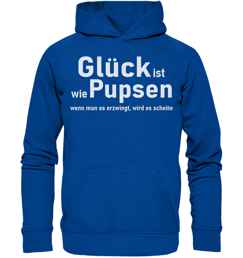 Glück ist wie Pupsen - Basic Unisex Hoodie