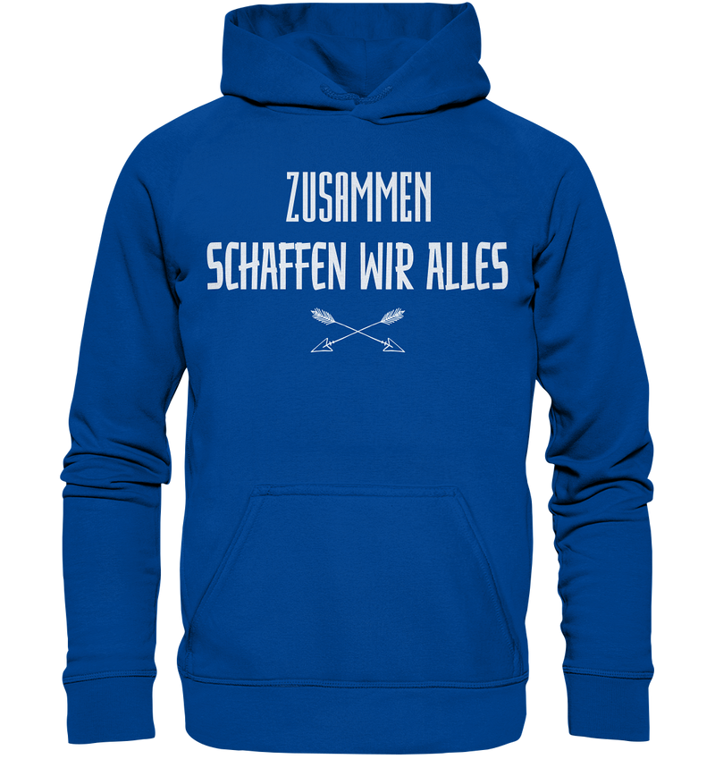 Zusammen schaffen wir Alles - Basic Unisex Hoodie