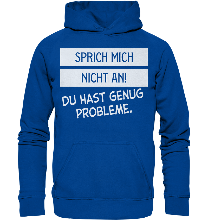 Sprich mich nicht an - Basic Unisex Hoodie