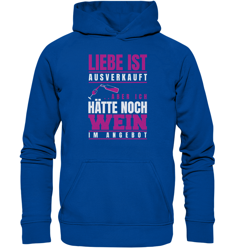 Liebe ist ausverkauft - Basic Unisex Hoodie