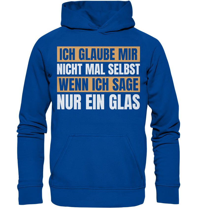 Ich glaub mir nicht mal selbst - Basic Unisex Hoodie