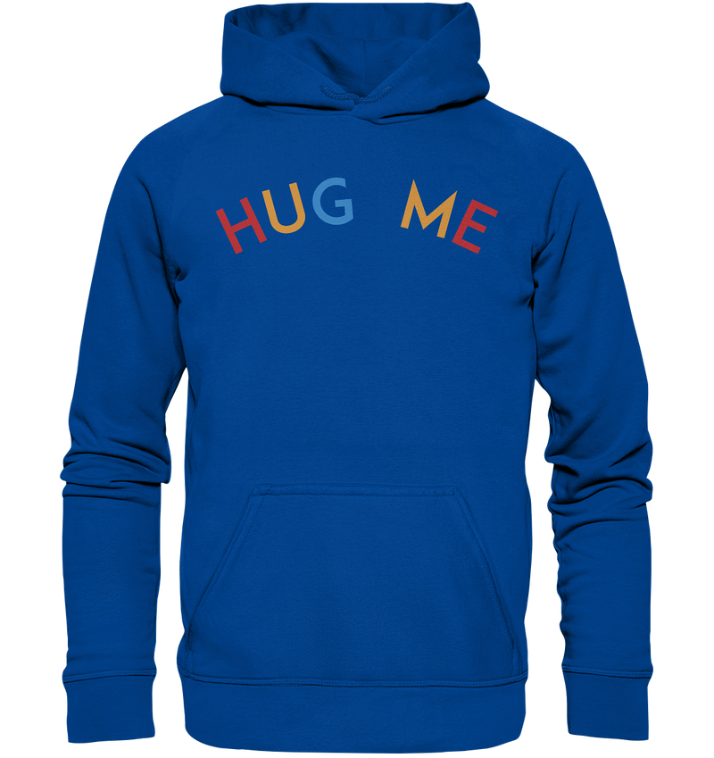 HUG ME - Basic Unisex Hoodie