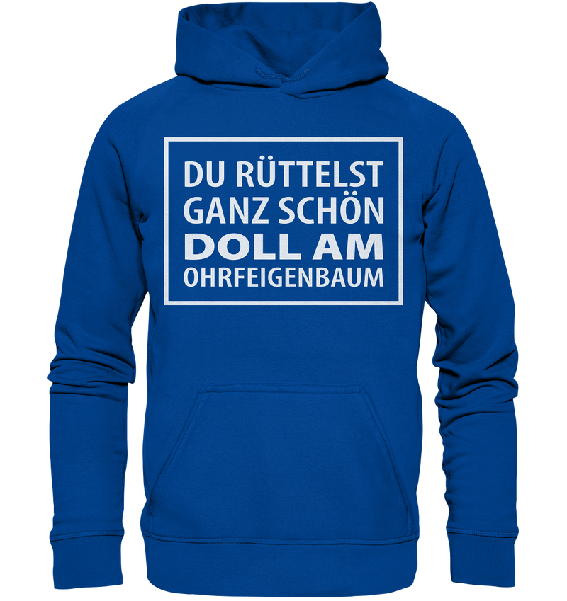 Du rüttelst schon ganz schön doll - Basic Unisex Hoodie