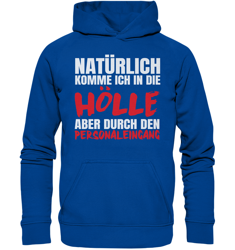 Natürlich komme ich in die Hölle - Basic Unisex Hoodie