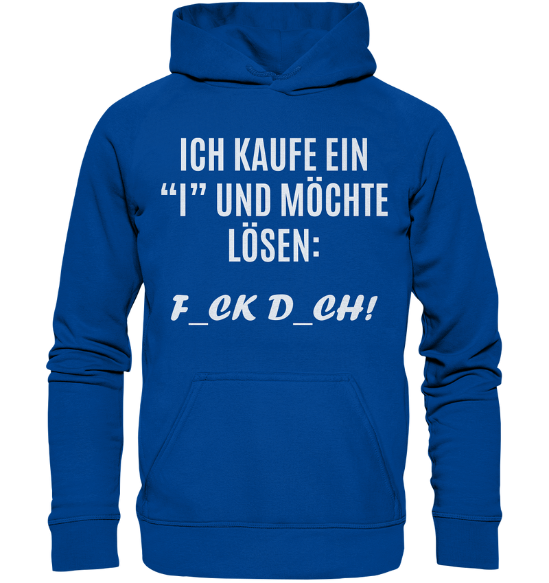 Ich kaufe ein "I" - Basic Unisex Hoodie