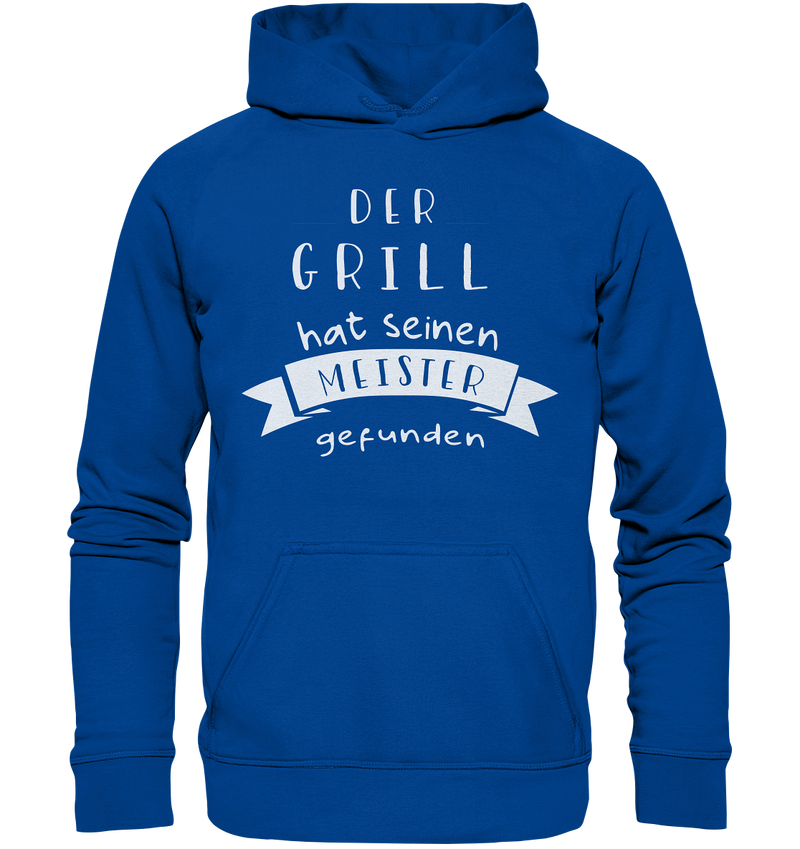 Der Grill hat seinen Meister gefunden - Basic Unisex Hoodie