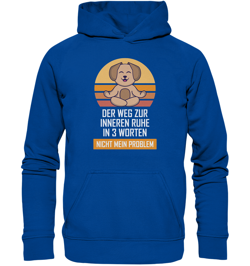 Nicht mein Problem - Basic Unisex Hoodie