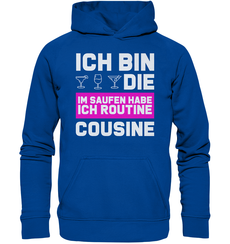 Ich bin die Cousine - Basic Unisex Hoodie