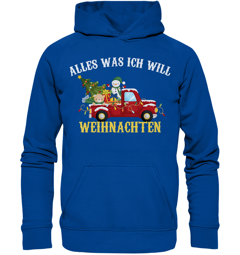 Alles was ich will Weihnachten - Basic Unisex Hoodie