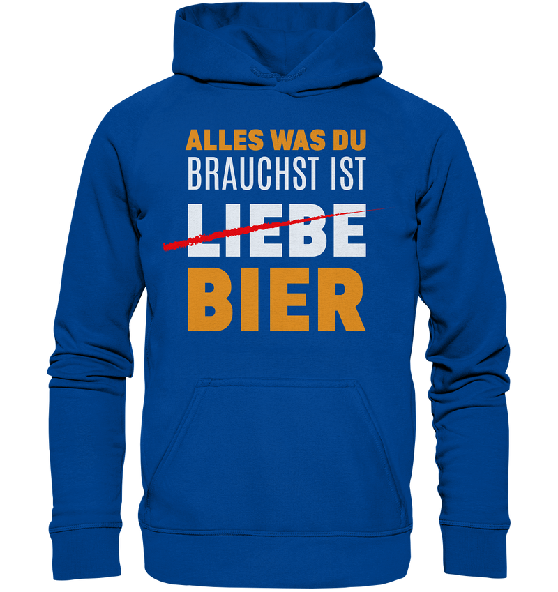 Alles was du brauchst ist Bier - Basic Unisex Hoodie