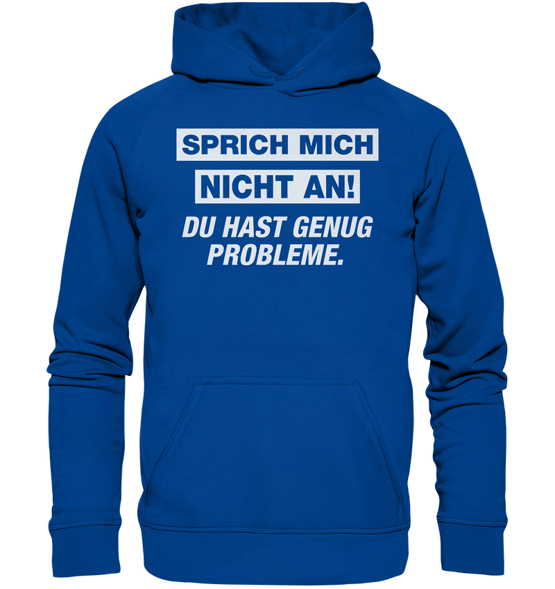 Sprich mich nicht an! - Basic Unisex Hoodie