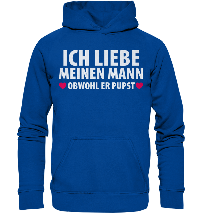 Ich liebe meinen Mann, obwohl er pupst - Basic Unisex Hoodie