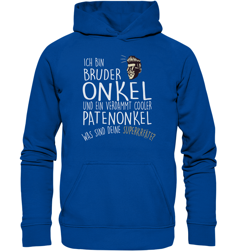 Ich bin Bruder, Onkel und Patenonkel - Basic Unisex Hoodie