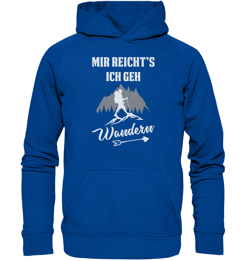 Mir reicht's ich geh Wandern - Basic Unisex Hoodie