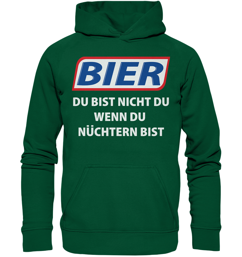 Bier - Du bist nicht du wenn du nüchtern bist - Basic Unisex Hoodie