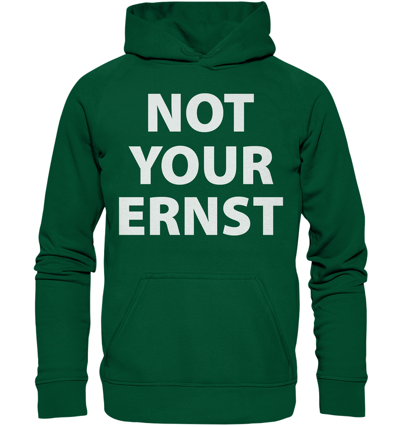 Not Your Ernst - Basic Unisex Hoodie