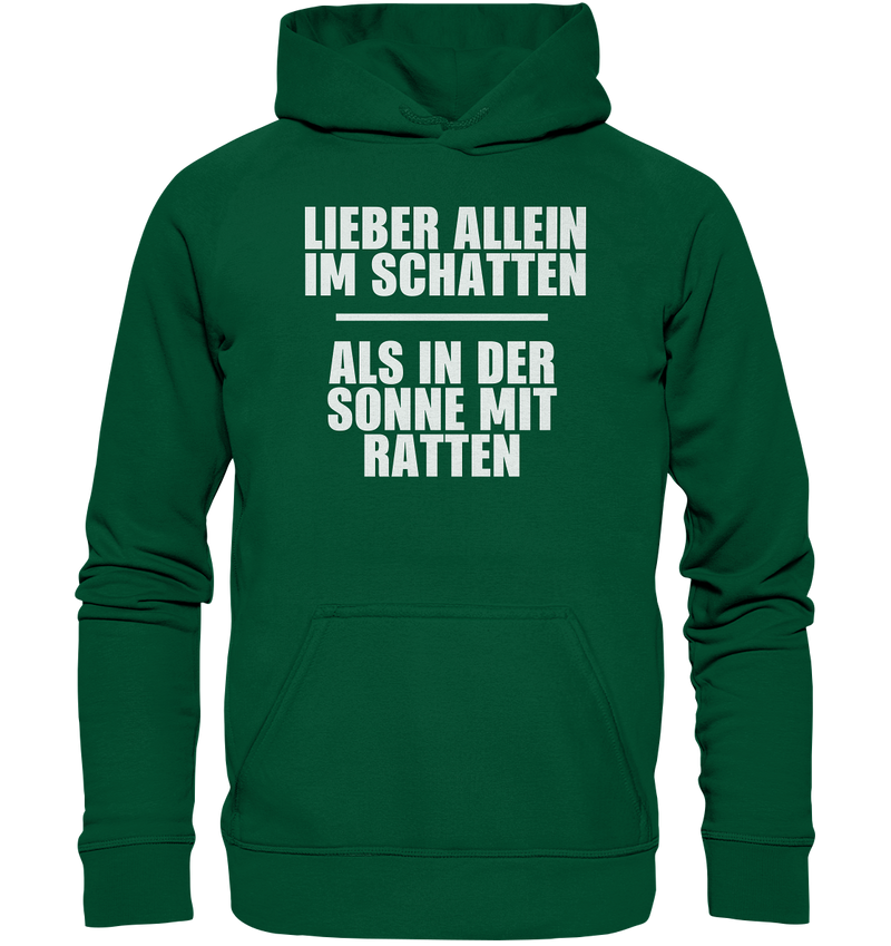 Lieber Allein im Schatten - Basic Unisex Hoodie