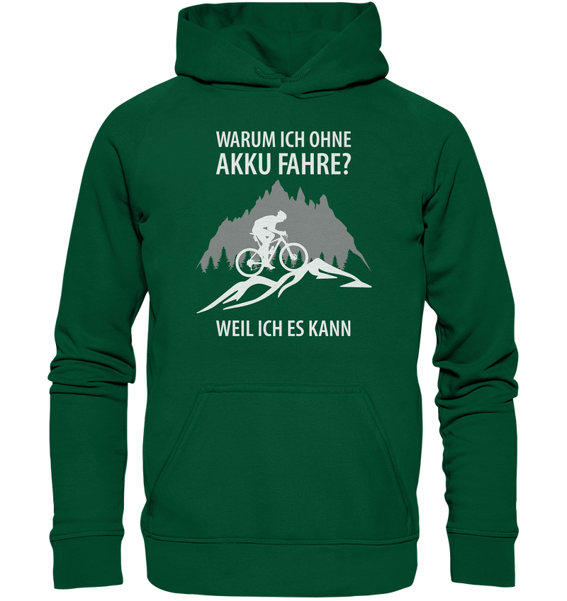 Warum ich ohne Akku fahre? Weil ich es kann! - Basic Unisex Hoodie