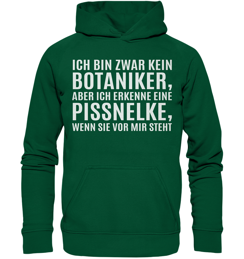 Ich bin zwar kein Botaniker - Basic Unisex Hoodie