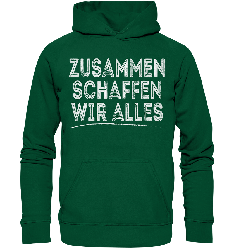 Zusammen schaffen wir alles - Basic Unisex Hoodie