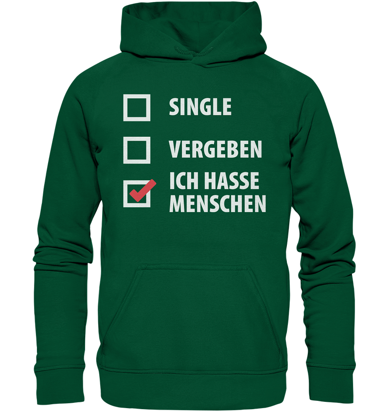 Single, Vergeben, Ich hasse Menschen - Basic Unisex Hoodie