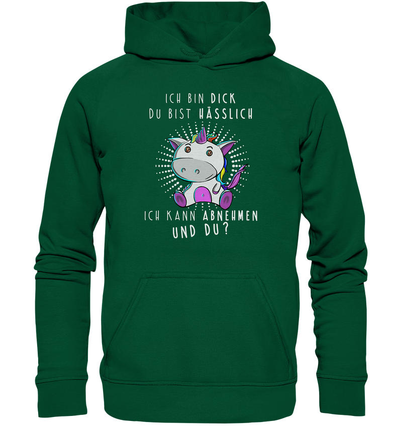 Ich bin dick du bist hässlich - Basic Unisex Hoodie