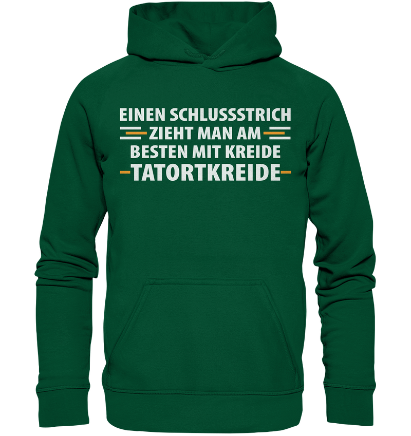 Einen Schlussstrich zieht man am besten - Basic Unisex Hoodie