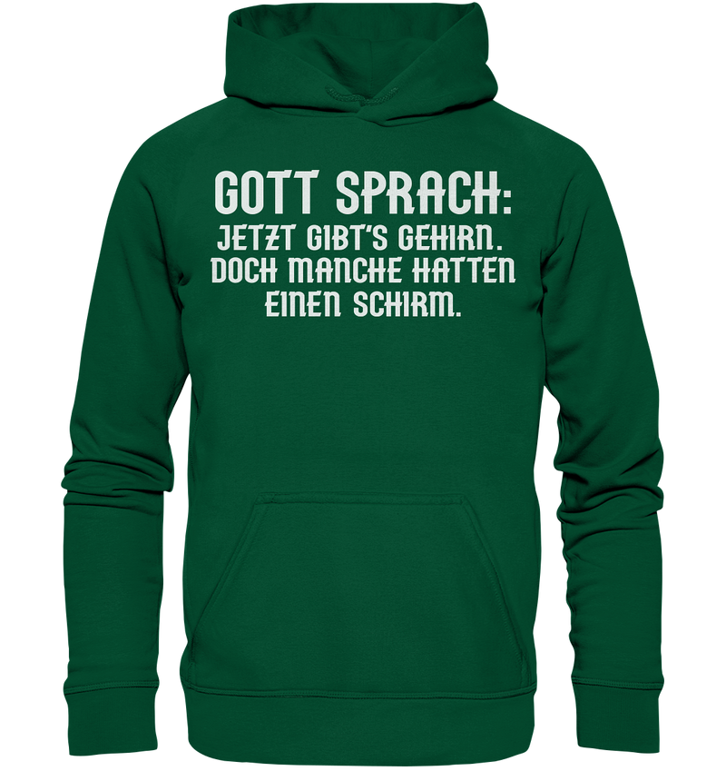 Gott Sprach: Jetzt gibts Gehirn - Basic Unisex Hoodie